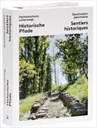 Heimatschutz unterwegs - Destination partimoine 01. Historische Pfade - Sentiers historiques