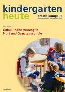 Schulkindbetreuung in Hort und Ganztagsschule