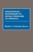 Biographical Dictionary of Social Welfare in America